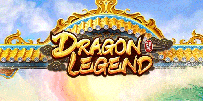 Cara Ampuh Meraih Kemenangan Slot Dragon Legend Tiap Putaran