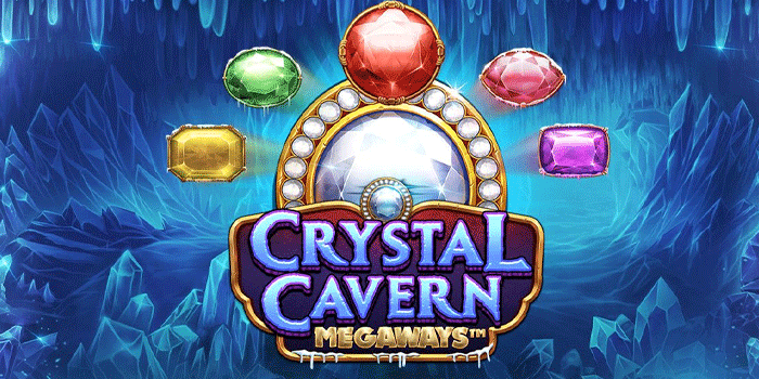 Tips Rahasia Meraih Jackpot Slot Crystal Caverns Megaways Dengan Cepat