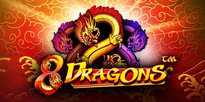 Bocoran Ampuh Menang Besar Slot 8 Dragons Dengan Free Spin
