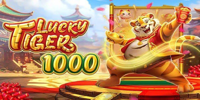 Cara Cepat Menang Jackpot Gacor Slot Lucky Tiger 1000