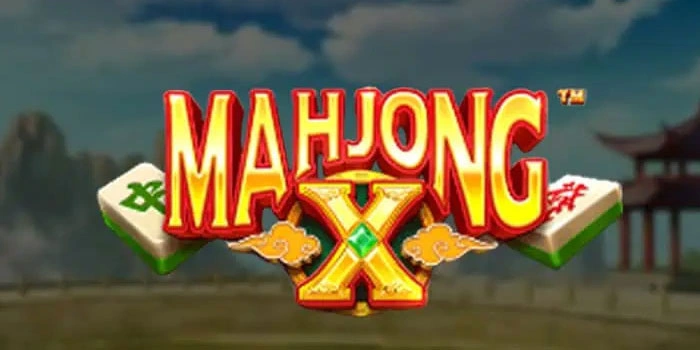 Mahjong X: Panduan Lengkap Meningkatkan Peluang Jackpot